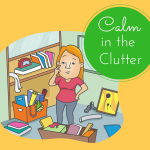 Calm In The Clutter – Part One
